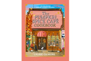 The Official Pumpkin Spice Café Cookbook: 60 delicious Dream Harbor recipes, perfect for fans of the #1 New York Times bestse