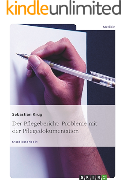 Der Pflegebericht Probleme Mit Der Pflegedokumentation Ebook Krug Sebastian Amazon De Kindle Shop