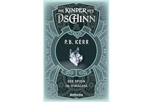 Die Kinder des Dschinn: Der Spion im Himalaya
