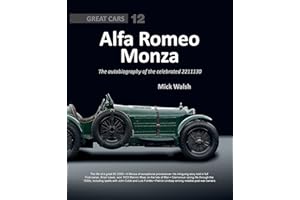 Alfa Romeo Monza: The Autobiography of a Celebrated 8c-2300 - Great Cars Series 12
