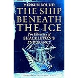 The Ship Beneath the Ice: The Discovery of Shackleton's Endurance