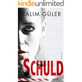 Schuld - Tatort Köln: Krimi (Köln Krimi 17)