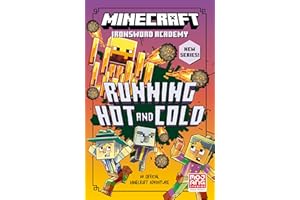 Minecraft Running Hot and Cold: Official illustrated LitRPG children’s gaming fiction – perfect for fans of A Minecraft Movie and kids aged 6, 7, 8 & 9!: Book 3 (Ironsword Academy)