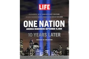 LIFE One Nation: America Remembers September 11, 2001, 10 Years Later