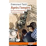 Après l'empire: Essai sur la décomposition du système américain