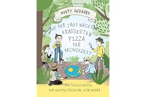 Auf der Jagd nach der krassesten Pizza der Bronzezeit: Die Geheimnisse der Himmelsscheibe von Nebra | Dusty Diggers-Geschichte Nr. 1
