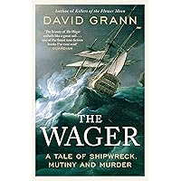The Wager: a tale of shipwreck, mutiny and murder