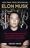 Elon Musk: How the Billionaire CEO of SpaceX and Tesla is Shaping our Future