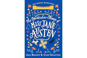 The Particular Charm of Miss Jane Austen: An uplifting, comedic tale of time travel and friendship
