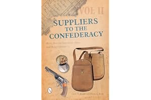 Suppliers to the Confederacy: 2: More British Imported Arms and Accoutrements