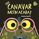 Sen Canavar mısın Acaba?