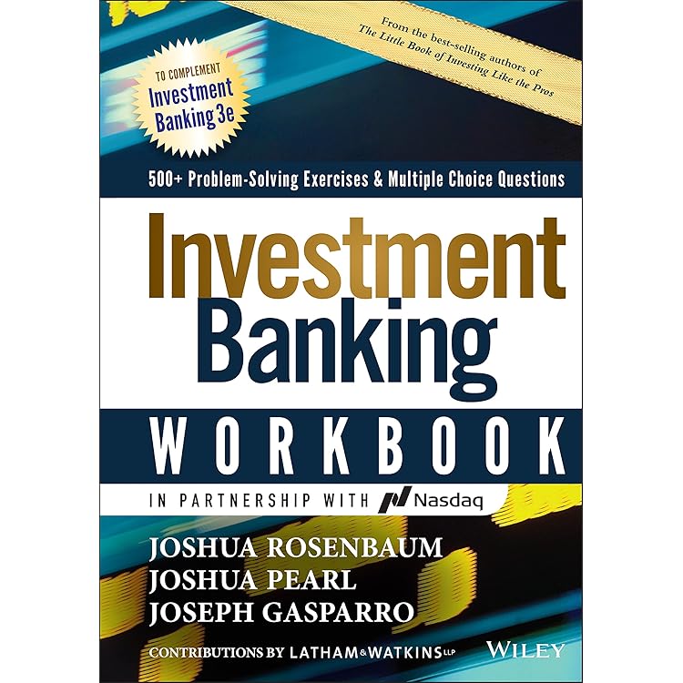 Investment Banking: Valuation, LBOs, M&A, and IPOs, 3rd Edition