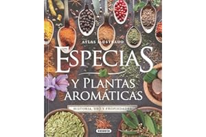 Especias y plantas aromáticas (Atlas Ilustrado)