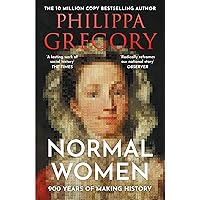 Normal Women: The Sunday Times Bestseller – 900 Years of Women Making History