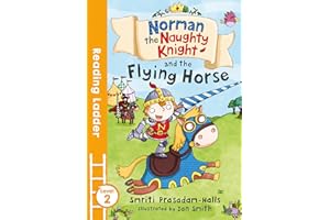 Norman the Naughty Knight and the Flying Horse (Reading Ladder Level 2)