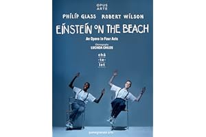 Glass: Einstein On The Beach (Theâtre du Châtelet, 2012)