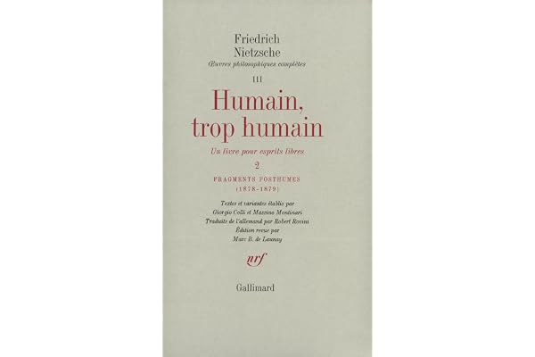 Humain, trop humain II. Fragments posthumes (1878-1879)