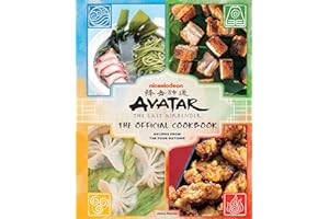 Avatar: The Last Airbender Cookbook: Official Recipes from the Four Nations: The Official Cookbook; Recipes from the Four Nations
