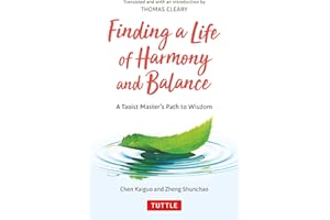 Finding a Life of Harmony and Balance: A Taoist Master's Path to Wisdom