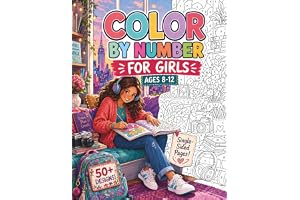 Color by Number for Girls Ages 8–12: Fun Creative Activity Book to Boost Focus, Fine Motor Skills, Pencil Control and Confide