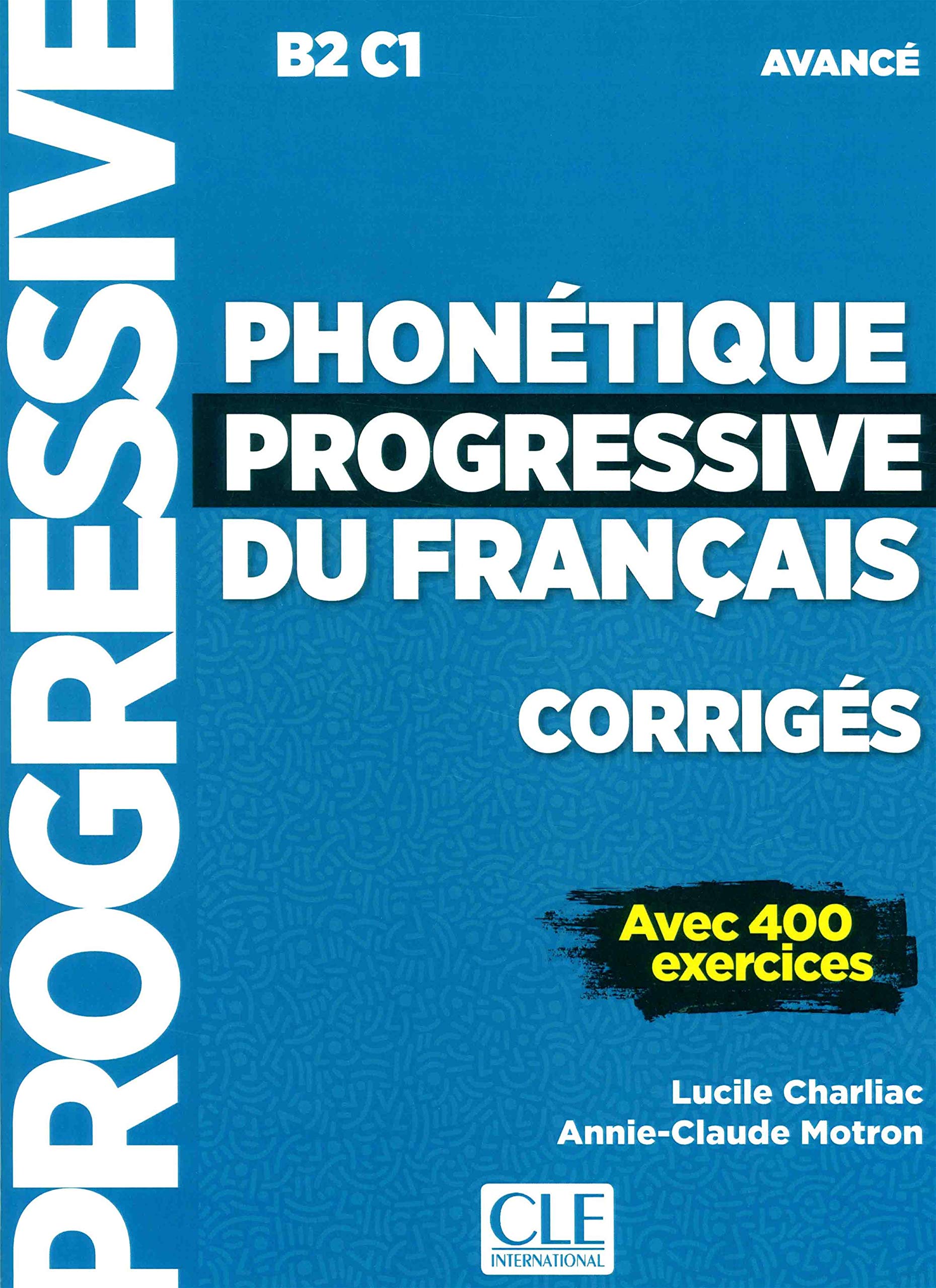 Phonetique progressive 2e edition: Corriges avance B2
