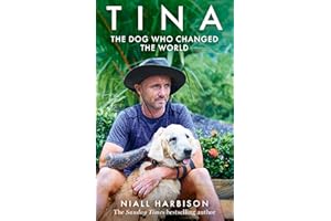 Tina: The inspiring tale of a world-changing friendship between one man and a dog, new memoir of 2025