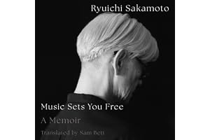 Music Sets You Free: A Memoir