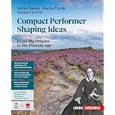 Compact performer. Shaping Ideas. From the origins to the present age. Per le Scuole superiori