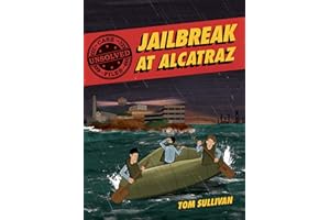 Unsolved Case Files: Jailbreak at Alcatraz: Frank Morris & the Anglin Brothers' Great Escape: 2