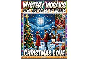 Christmas Love - Mystery Mosaic Color by Number - Vol. 28: 50 Designs in Pixel Art - Warm Holiday Scenes Filled With Joy