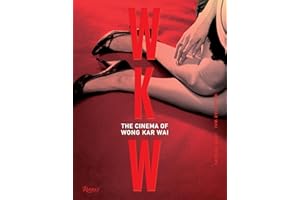 WKW: The Cinema of Wong Kar Wai