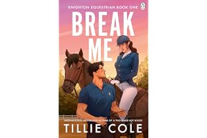 Break Me: The steamy new romance from the bestselling author - sizzling, sexy and one hell of a ride!