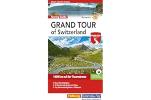 Hallwag Reiseführer Grand Tour of Switzerland Touring Guide, deutsche Ausgabe: Ein umfassender Guide zu den spektakulärsten Sehenswürdigkeiten der ... Tipps, Must-Sees und Karten (Hallwag Führer)