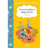 Il meraviglioso mago di Oz. Ediz. ad alta leggibilità