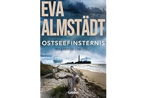 Ostseefinsternis: Pia Korittkis neunzehnter Fall (Kommissarin Pia Korittki 19)