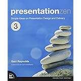 Presentation Zen: Simple Ideas on Presentation Design and Delivery (Voices That Matter)
