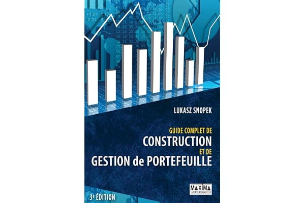 Guide complet de construction et de gestion de portefeuille - 3e éd.