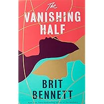 THE VANISHING HALF: Sunday Times Bestseller : Bennett, Brit