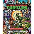 Teenage Mutant Ninja Turtles: The Ultimate Visual History: Revised and Expanded Edition