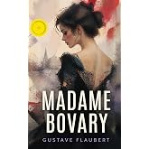 Madame Bovary (Anotado): Edici&oacute;n enriquecida. Cl&aacute;sicos de la literatura