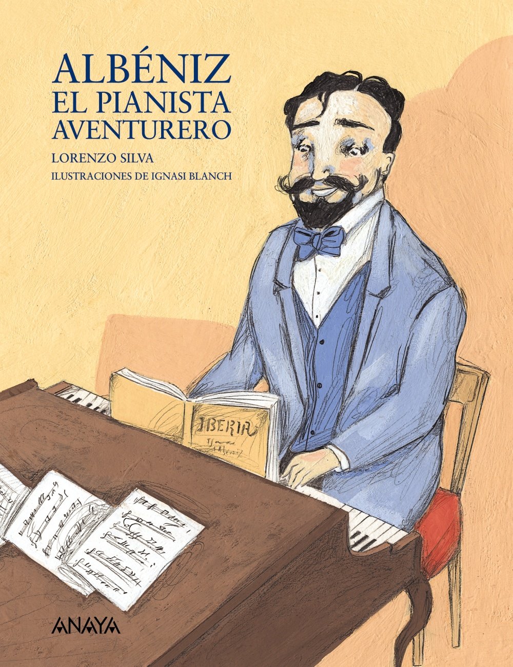 Albéniz, el pianista aventurero - Mi Primer Libro)