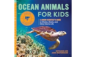 Ocean Animals for Kids: A Junior Scientist's Guide to Whales, Sharks, and Other Marine Life