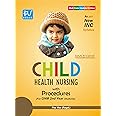 PV CHILD HEALTH NURSING WITH PROCEDURES (GNM 2ND YEAR STUDENTS)LATEST EDITION
