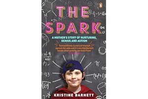 The Spark: A Mother's Story of Nurturing, Genius and Autism