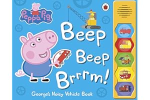 Peppa Pig: Beep Beep Brrrm!: Noisy Sound Book