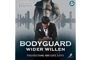 Bodyguard Wider Willen – Protecting his (Life) Love