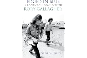 Edged in Blue: A Rock 'n' Roll Odyssey with Rory Gallagher