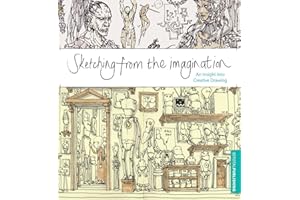 3DTOTAL PUBLISHING Sketching from the Imagination: An Insight into Creative Drawing