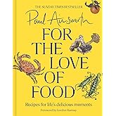 For the Love of Food: The SUNDAY TIMES BESTSELLING cookbook from the Michelin-starred chef for easy comfort recipes, perfect