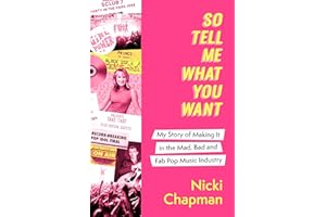 So Tell Me What You Want: The must-read 2025 music memoir on life working with pop idols Take That, Prince, Amy Winehouse, the Spice Girls, David Bowie and more
